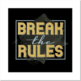 Break The Rules Posters and Art